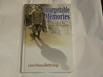 Hardcover Unforgettable Memories - Including My Family's Poltergeists Book