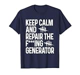 Keep Calm and Repair The Generator T-Shirt