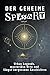 Der geheime Spessart: Urban Legends, mysteriöse Orte und längst vergessene Geschichten. Geschenk für Fans von Grusel und Mystery, Halloween, True Crime, Reise