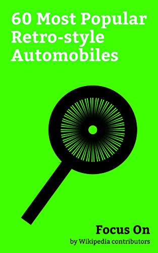 Focus On: 60 Most Popular Retro-style Automobiles: Jeep Wrangler, Dodge Challenger, Mercedes-Benz G-Class, Ford GT, Mercedes-Benz SLS AMG, Dodge Charger ... (fifth generation), etc. (English Edition)