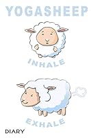 Yoga Sheep Diary : Dot Grid Notebook or Journal (6x9 Inches) with 120 Pages 1675048371 Book Cover