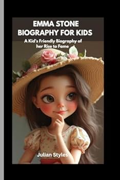 Paperback Emma Stone Biography for Kids: A kid's Friendly Biography of her Rise to Fame Book