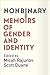 Nonbinary: Memoirs of Gender and Identity