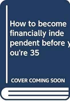 Paperback How to become financially independent before you're 35 Book