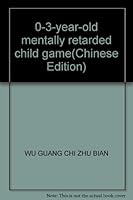 0-3-year-old mentally retarded child game(Chinese Edition) 7200070386 Book Cover