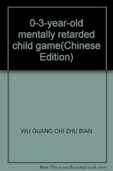 Paperback 0-3-year-old mentally retarded child game(Chinese Edition) [Chinese] Book