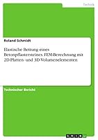 Elastische Bettung Eines Betonpflastersteines. Fem-Berechnung Mit 2D-Platten- Und 3D-Volumenelementen 3668347522 Book Cover