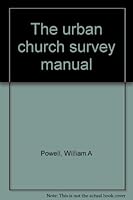 The urban church survey manual B0006XOHHS Book Cover
