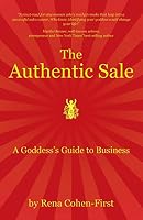 The Authentic Sale: A Goddess's Guide to Business 0692445803 Book Cover