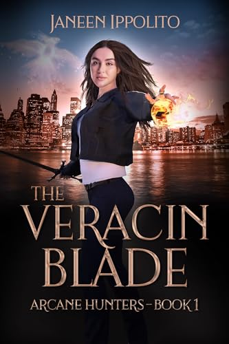 The Veracin Blade: Arcane Hunters Book 1