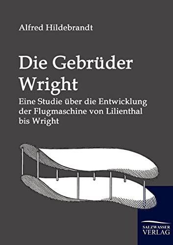 Die Gebruder Wright (German Edition)