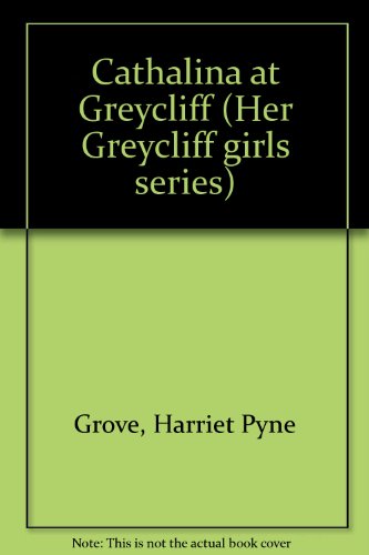Cathalina at Greycliff (Her Greycliff girls ser... B0006CHEO2 Book Cover