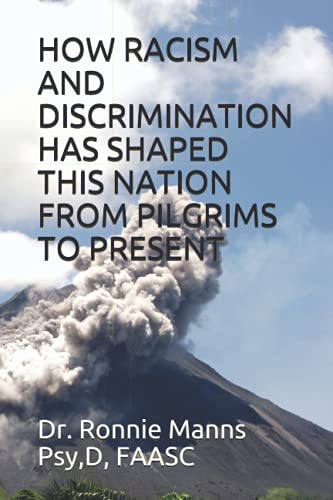 HOW RACISM AND DISCRIMINATION HAS SHAPED THIS NATION FROM PILGRIMS TO PRESENT