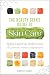 The Beauty Geek's Guide to Skin Care: 1,000 Essential Definitions of Common Product Ingredients