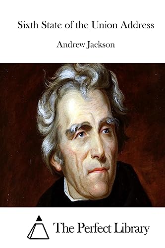 Sixth State of the Union Address (Perfect Library)
