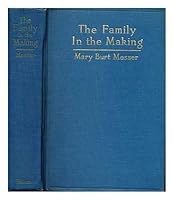 The Family in the Making, an Historic Sketch (Hardcover) B002PRNC24 Book Cover