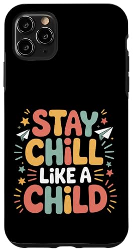 Stay Chill Like A Child �̂񂫂ŕ��a |- �X�}�z�P�[�X iPhone 11 Pro Max �p