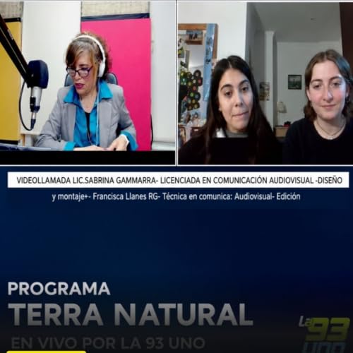 Entrevista TERRA NATURAL 93uno - Sabrina Gamarra-Francisca Llanes- Documental- El mejor Diego-08-07-2026.