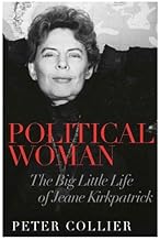 Political Woman: The Big Little Life of Jeane Kirkpatrick