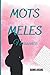 Mots Mêlés - Naissance: Jeux de Mots mêlés pour enfants et adultes sur le thème de la maternité - 48 grilles jouables - Format 15.24x22.86cm facilement transportable - Solutions fournies