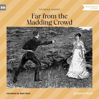 Far from the Madding Crowd (Unabridged) - Thomas Hardy