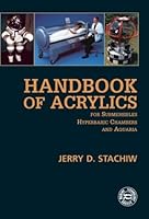 Handbook of Acrylics for Submersibles, Hyperbaric Chambers, and Aquaria 1930536151 Book Cover