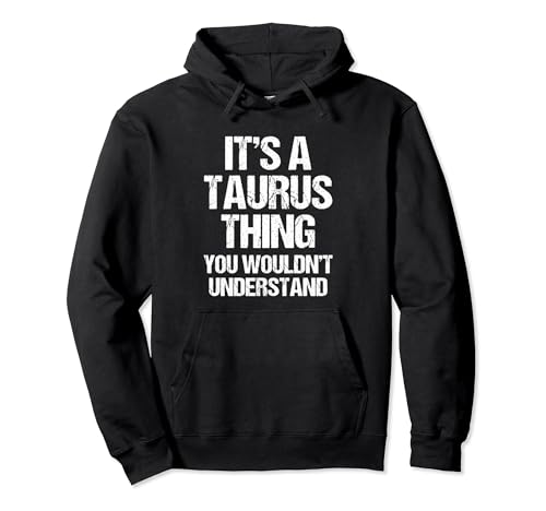 Es una cosa de Tauro (no lo entenderías) - Funny Tauro Sudadera con Capucha