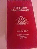 Fireline Handbook, March 2004. NWCG Handbook 3. PMS 410-1 NFES 0065 B001MQBTAQ Book Cover