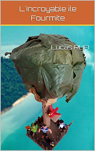 Télécharger L'incroyable île Fourmite Livre PDF Gratuit