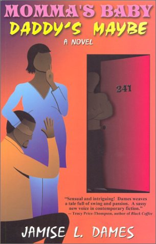 Momma's Baby, Daddy's Maybe 0971515808 Book Cover