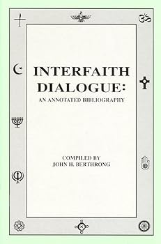 Paperback Interfaith Dialogue: An Annotated Bibliography Book