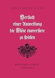  Versuch einer Anweisung die Flöte traversiere zu spielen (BV 241): Faksimile der Ausgabe Berlin 1752 / mit einer Einführung von Barthold Kuijken