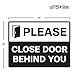 Please Close Door Behind You Stickers, Self Adhesive Weatherproof Vinyl Sticker Signs, Black/White, 8