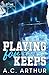 Playing for Keeps: A Scorching Hot Romance (Game Changers)