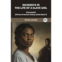 Incidents in the Life of a Slave Girl
