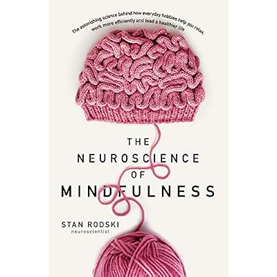 The Neuroscience of Mindfulness