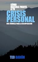 Como Hacerle Frente a Tu Crisis Personal 0976501600 Book Cover