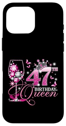 Happy 47th Birthday Queen Pink Wine 47 Years Old Women �X�}�z�P�[�X iPhone 16 Pro Max �p