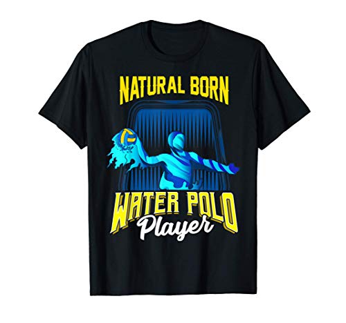 Natural Born Water Polo Player Cool Waterpolo Athlete T-Shirt