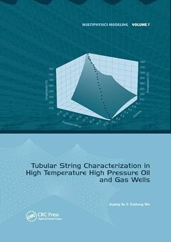 Tubular String Characterization in High Temperature High Pressure Oil and Gas Wells (Multiphysics Modeling)
