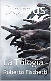  Domus: La Trilogia (Italian Edition)