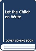 Let The Children Write 0582324092 Book Cover