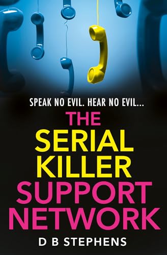 The Serial Killer Support Network: A shocking psychological thriller that