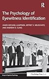 The Psychology of Eyewitness Identification (Essays in Cognitive Psychology)