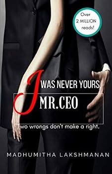 Paperback I Was Never Yours,Mr.CEO: Two wrongs don't make a right. Book