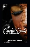 Crooked Smiles: The Awakening 1709216131 Book Cover