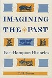 Imagining the Past: East Hampton Histories
