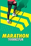 Marathon Trainingsplan: Ein 24 Wochen Tracker, Running Log und Leerer Marathon Planner zur Selbstorganisation