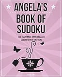 Angela's Book Of Sudoku: 200 traditional sudoku puzzles in easy, medium & hard