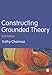 Constructing Grounded Theory (Introducing Qualitative Methods series)